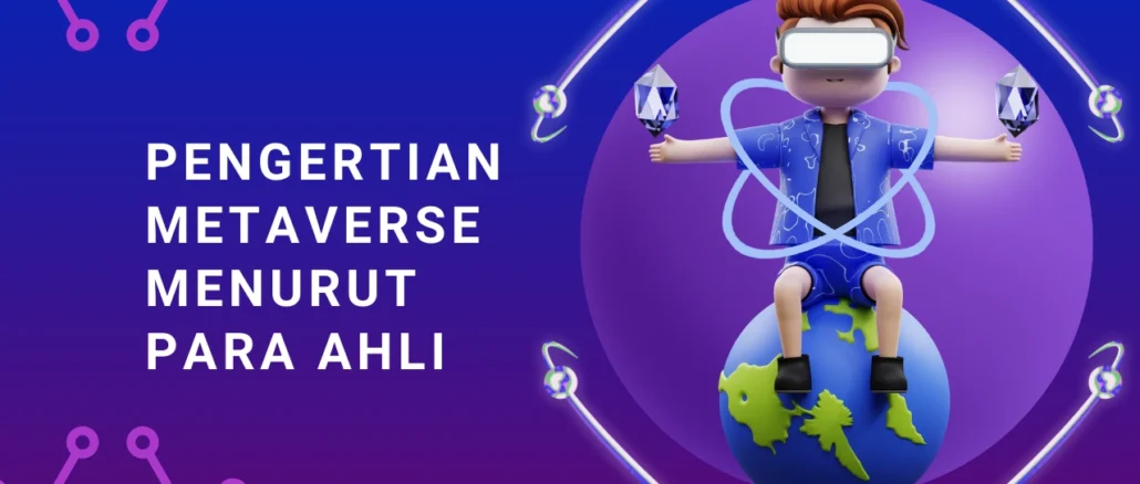 Pengertian-Metaverse-Menurut-Para-Ahli