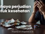 angka-mencengangkan-bahaya-judi-kesehatan